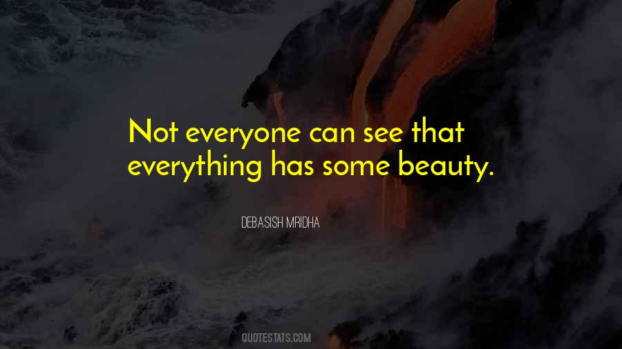 Everything Has Some Beauty Quotes #865258