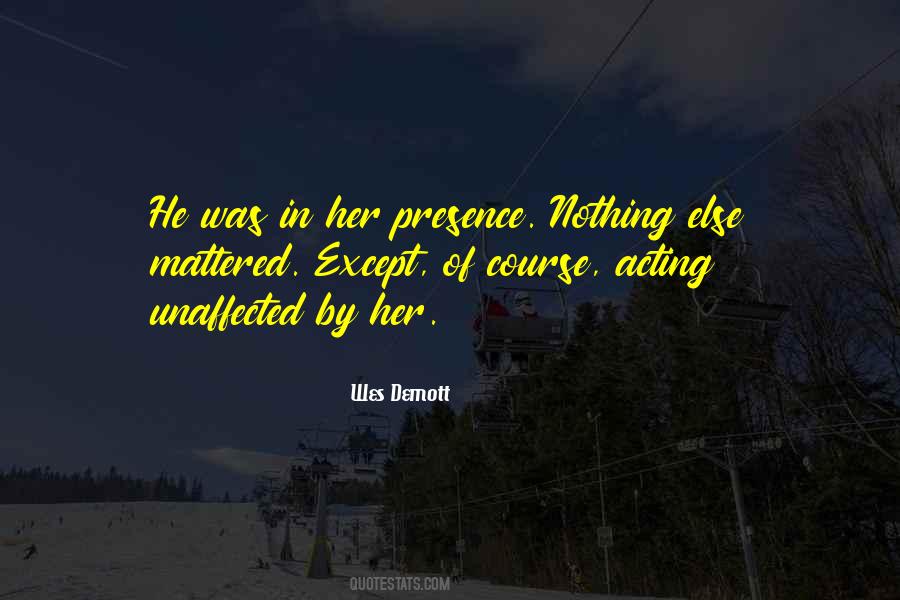 Her Presence Quotes #1312742