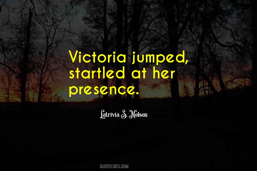 Her Presence Quotes #485914