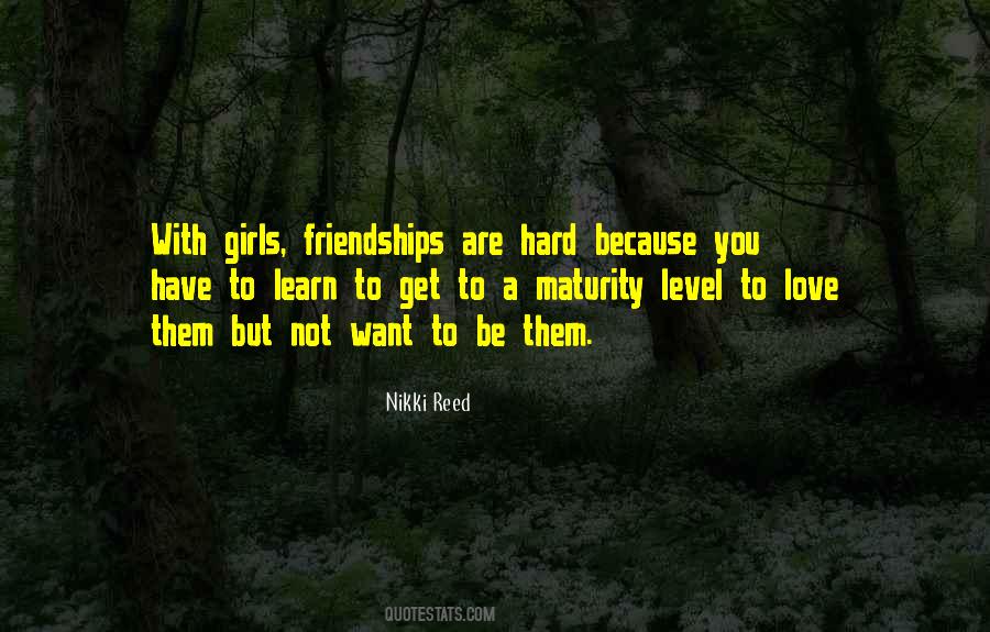 You Nikki Reed Quotes #1434238