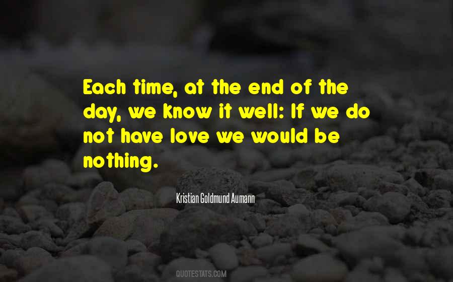 Quotes About Love At The End Of The Day #205755