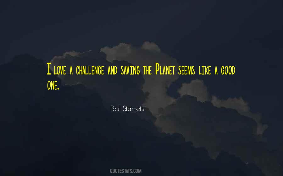 Saving Our Planet Quotes #1437839