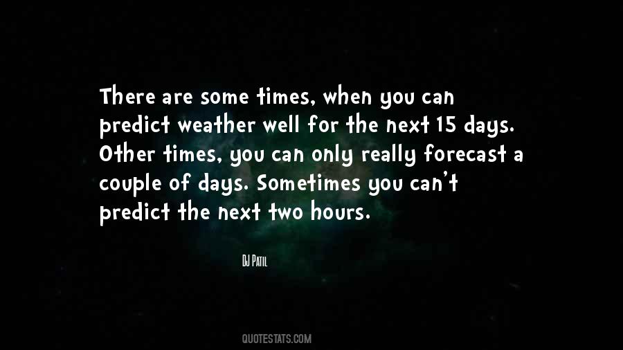 Predict The Weather Quotes #637011