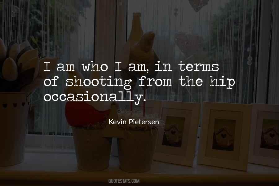 Am Who I Am Quotes #1045651