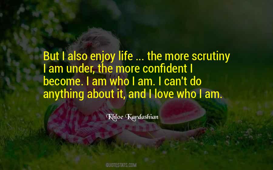 Am Who I Am Quotes #1624044