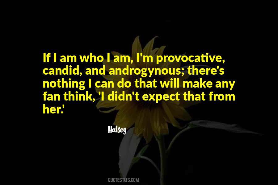 Am Who I Am Quotes #1703372