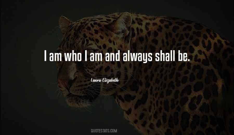 Am Who I Am Quotes #1811113