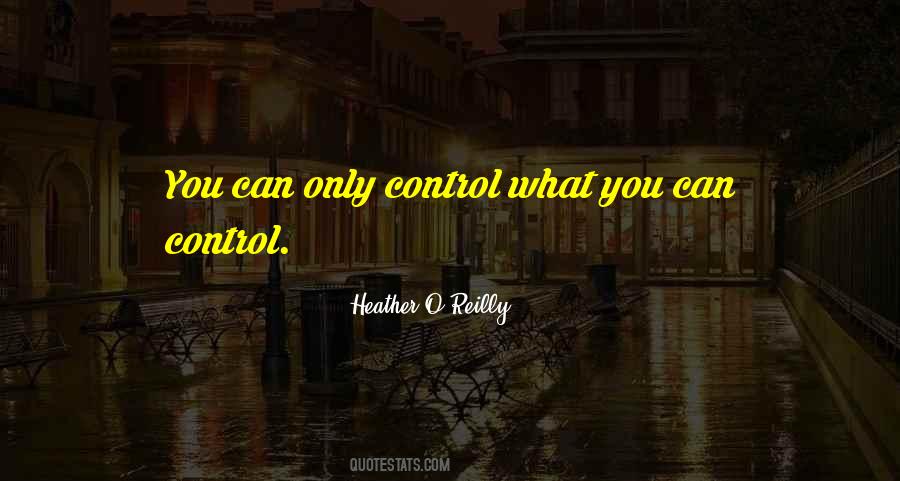 Control What You Can Quotes #73767