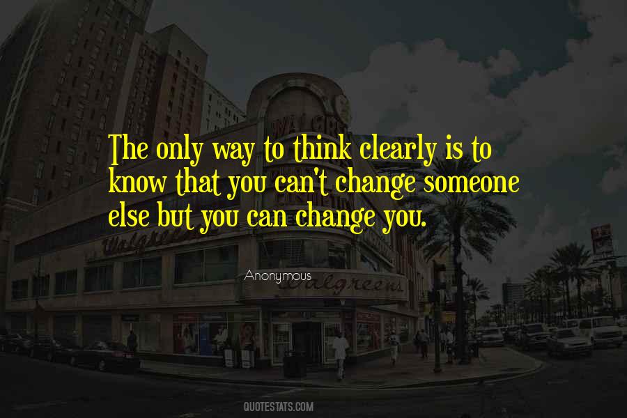 Think Clearly Quotes #628515