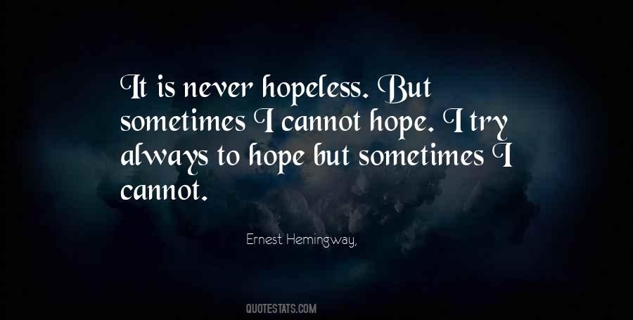 Hope For The Hopeless Quotes #107631