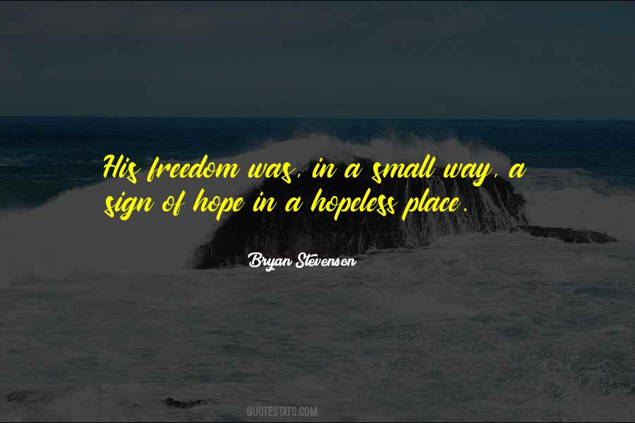 Hope For The Hopeless Quotes #162804