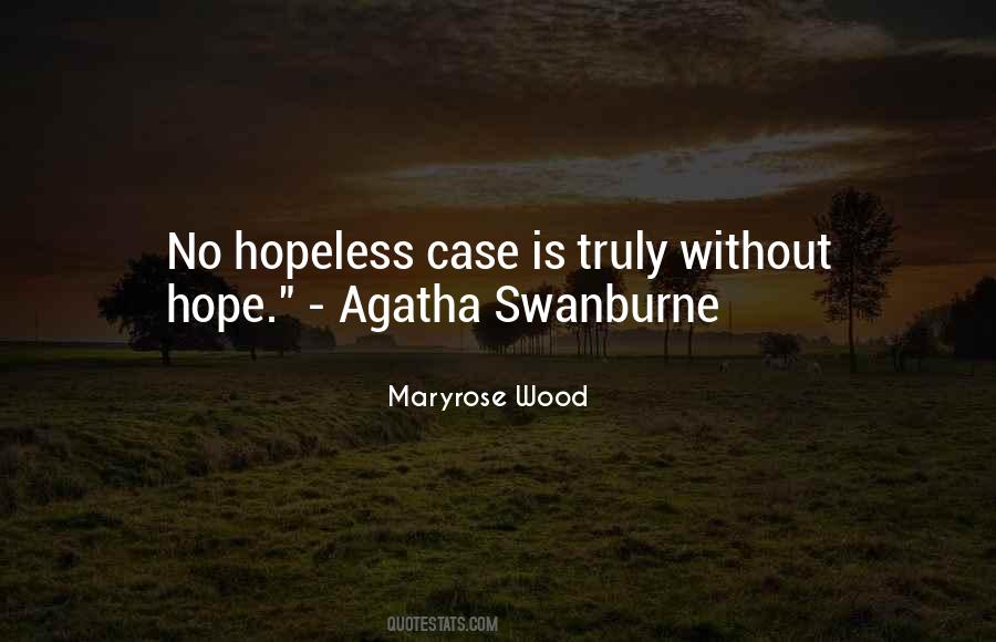 Hope For The Hopeless Quotes #791973