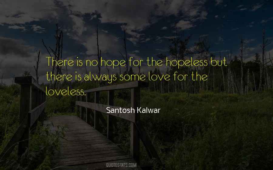 Hope For The Hopeless Quotes #829292