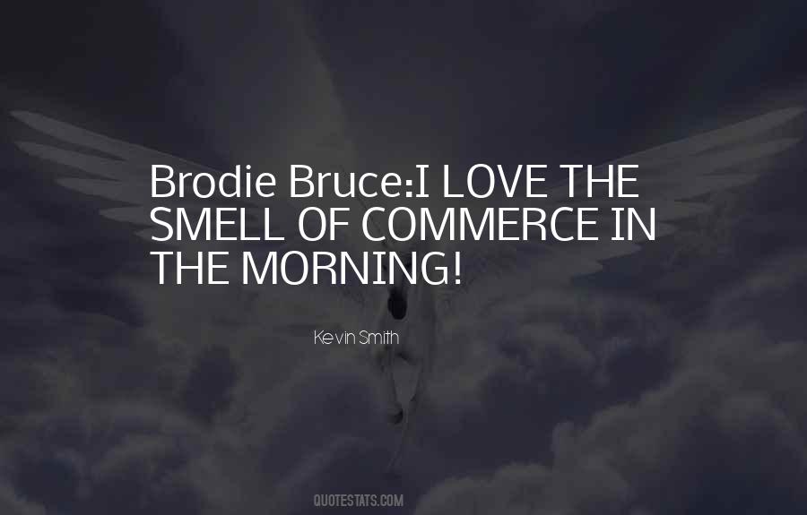 Brodie Bruce Quotes #876201