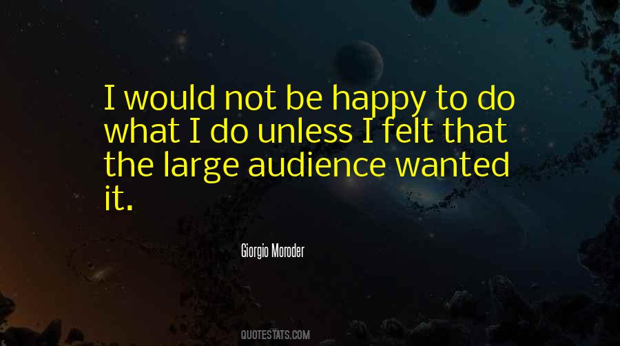 Moroder Happy Quotes #1855234