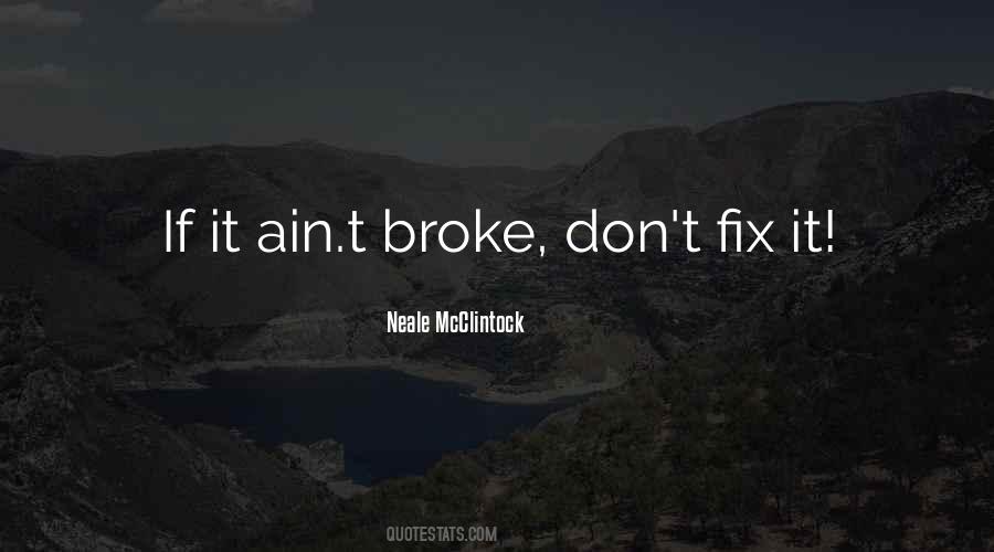Broke Fix It Quotes #1132768