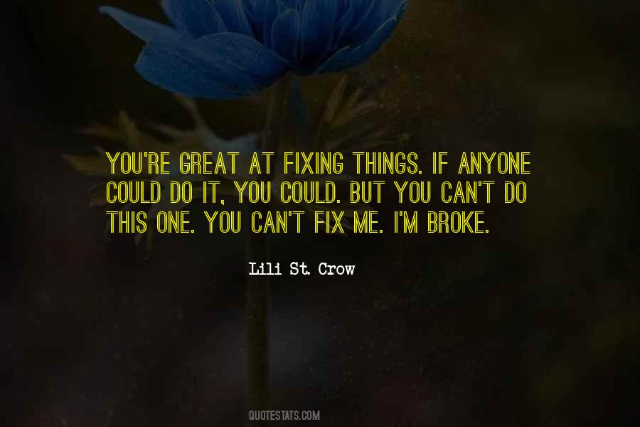 Broke Fix It Quotes #269889