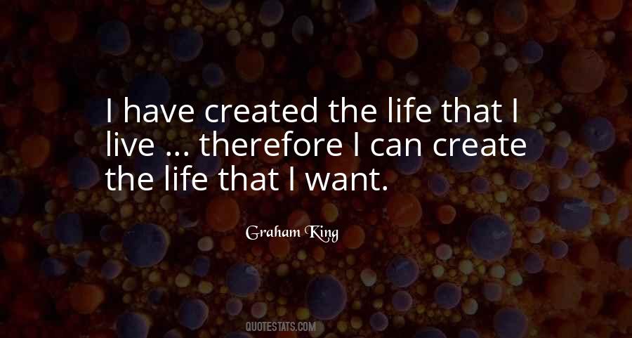 Create The Life Quotes #356555