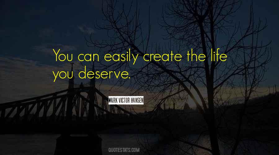 Create The Life Quotes #964442