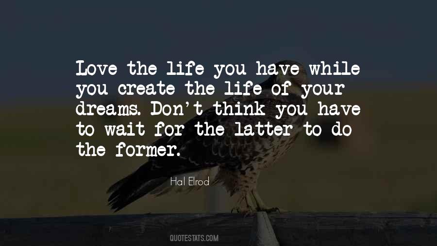 Create The Life Quotes #987987