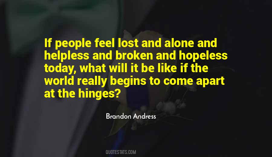 Broken And Alone Quotes #1800498