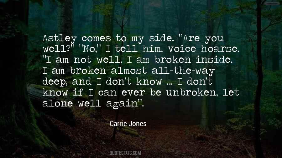 Broken And Alone Quotes #1829583