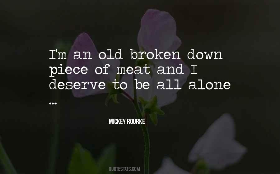 Broken And Alone Quotes #1856299