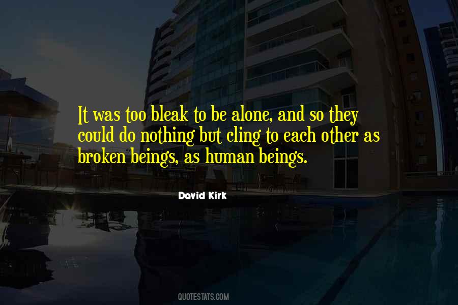 Broken And Alone Quotes #849944