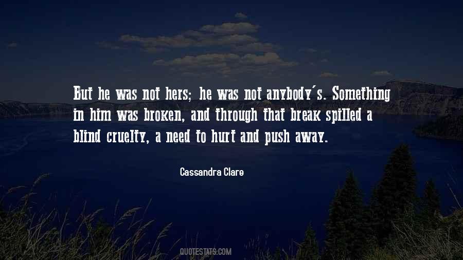 Broken And Hurt Quotes #1013566