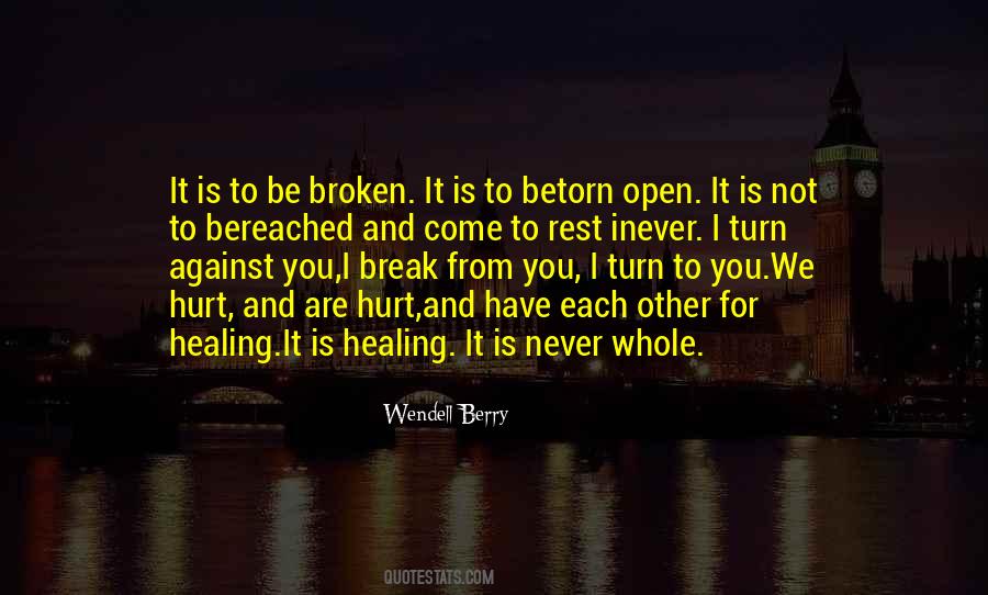 Broken And Hurt Quotes #1251661