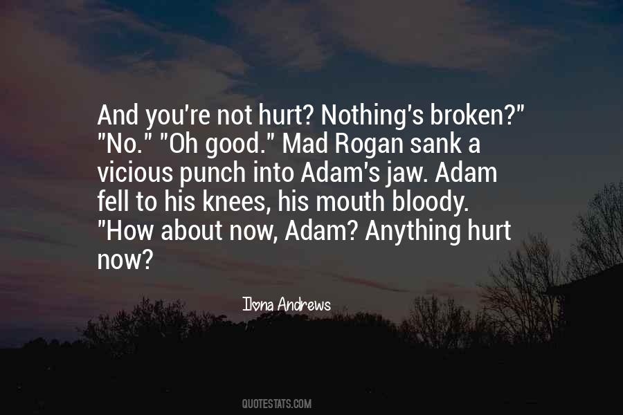 Broken And Hurt Quotes #1253662