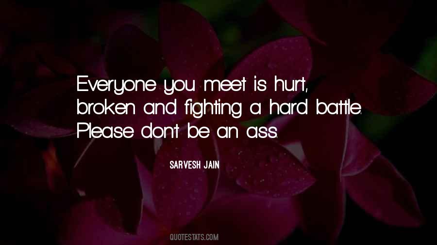 Broken And Hurt Quotes #1272598