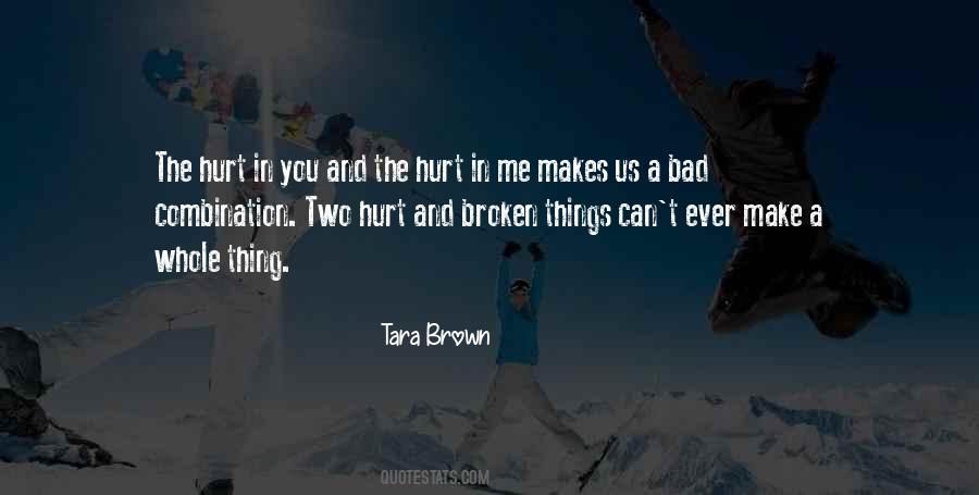 Broken And Hurt Quotes #817578