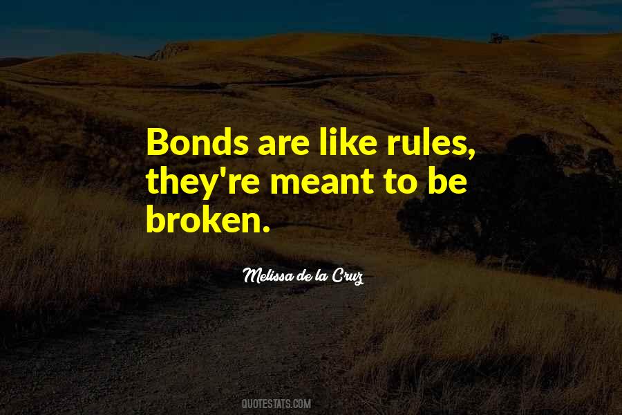 Broken Bonds Quotes #1633575