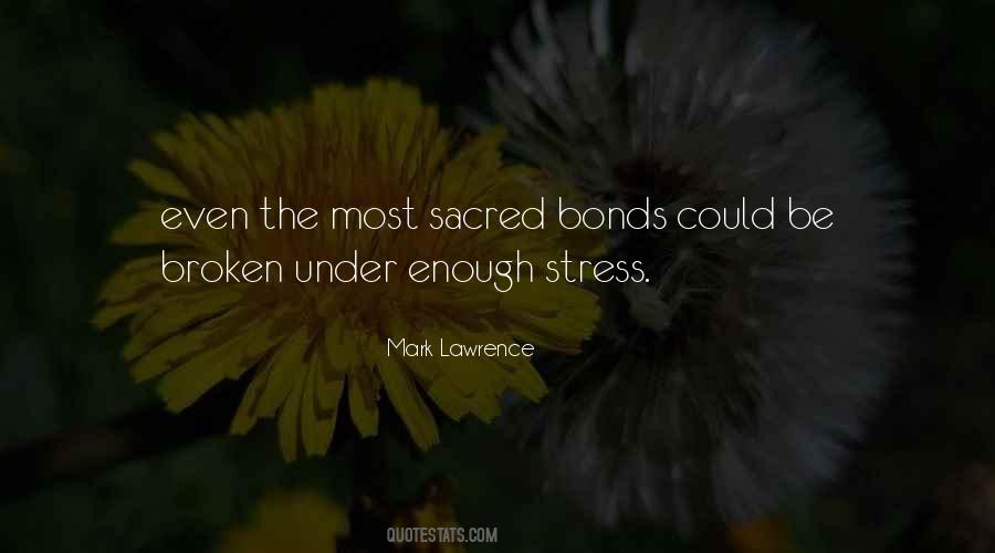 Broken Bonds Quotes #779228