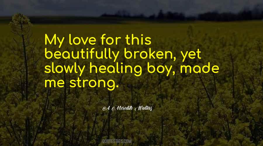 Broken But Strong Quotes #981966