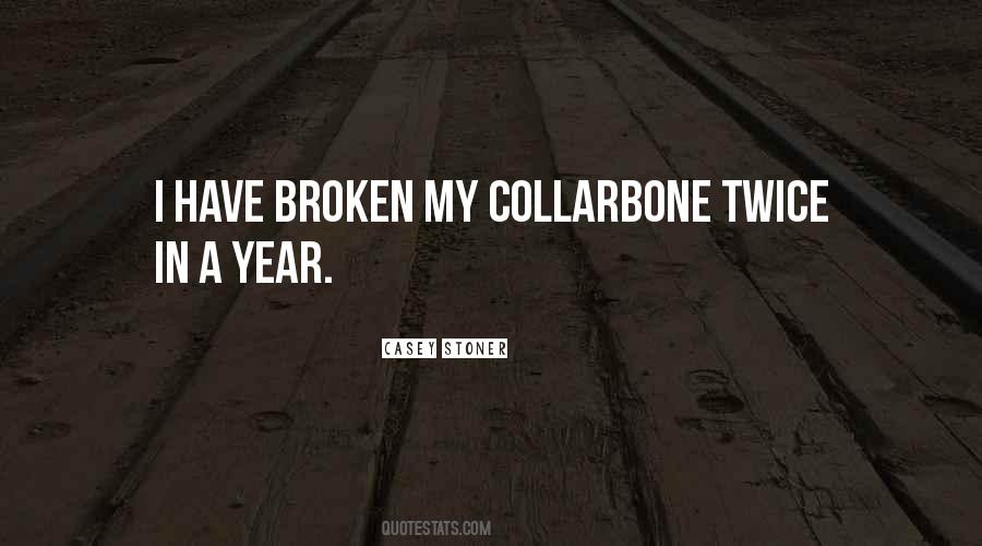 Broken Collarbone Quotes #1561049