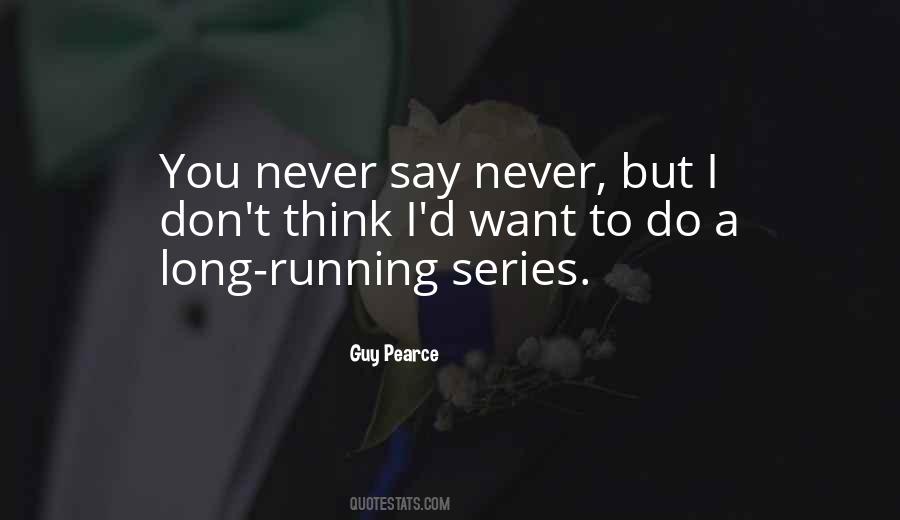 You Never Say Never Quotes #391986