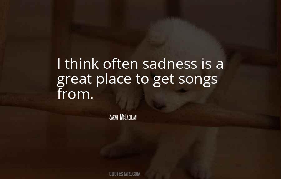 Sadness Is Quotes #1661710