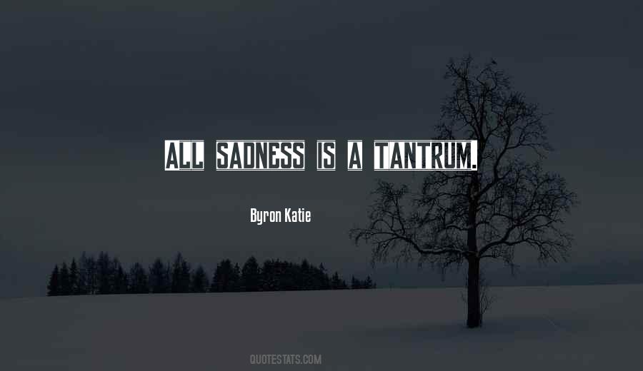 Sadness Is Quotes #1747936