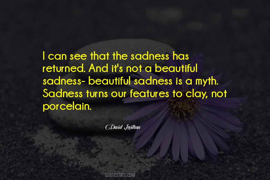 Sadness Is Quotes #1803887