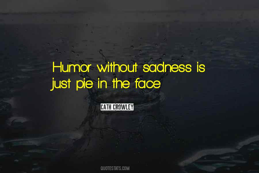 Sadness Is Quotes #1820107