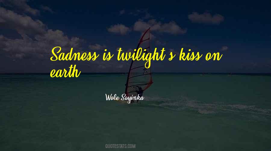 Sadness Is Quotes #288723