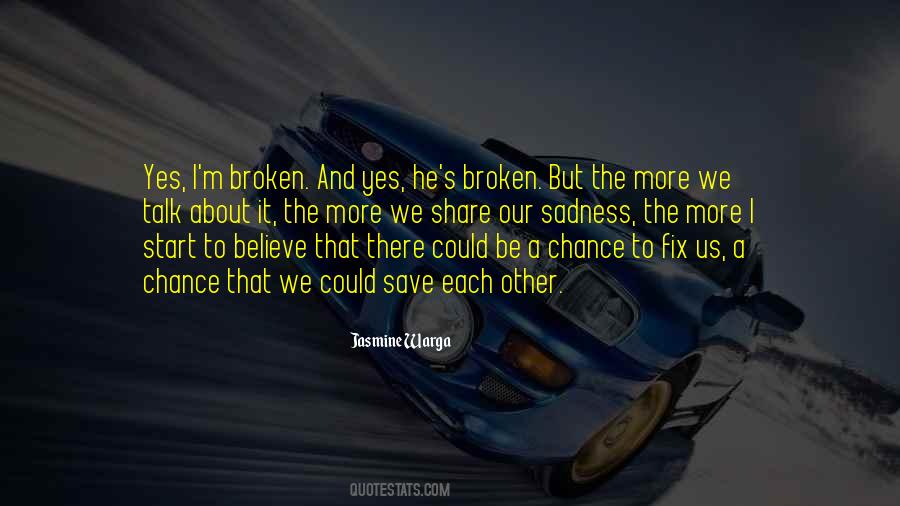 Broken Fix It Quotes #474609