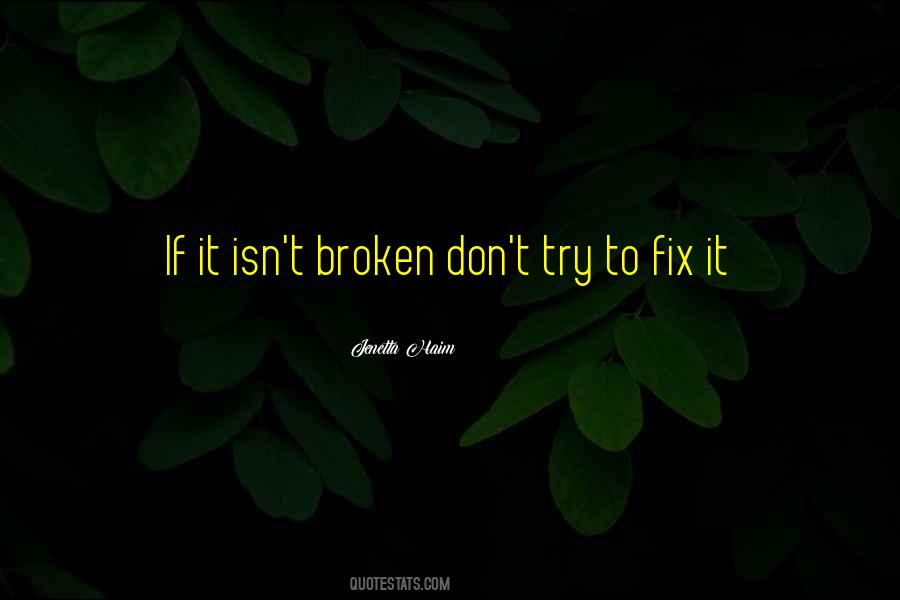 Broken Fix It Quotes #634361