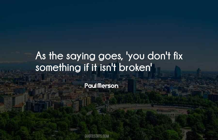 Broken Fix It Quotes #846396