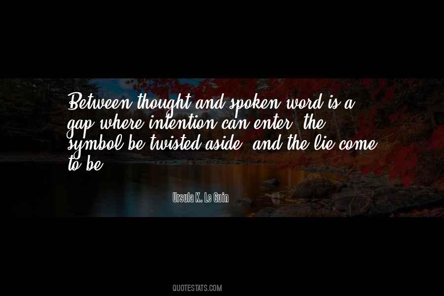 Come To Be Quotes #1147952