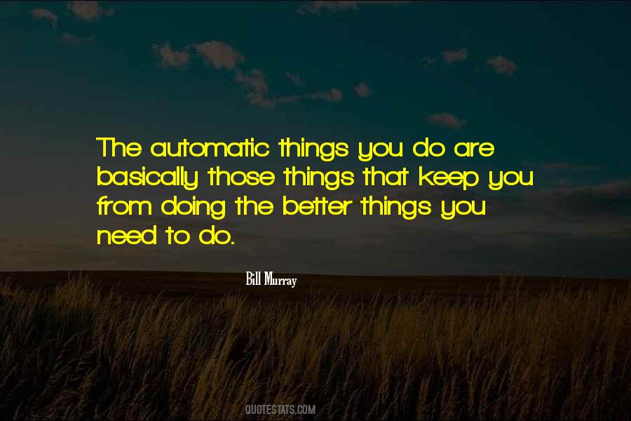 The Need To Do Better Quotes #1252963