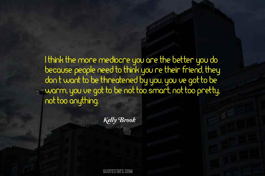 The Need To Do Better Quotes #790279