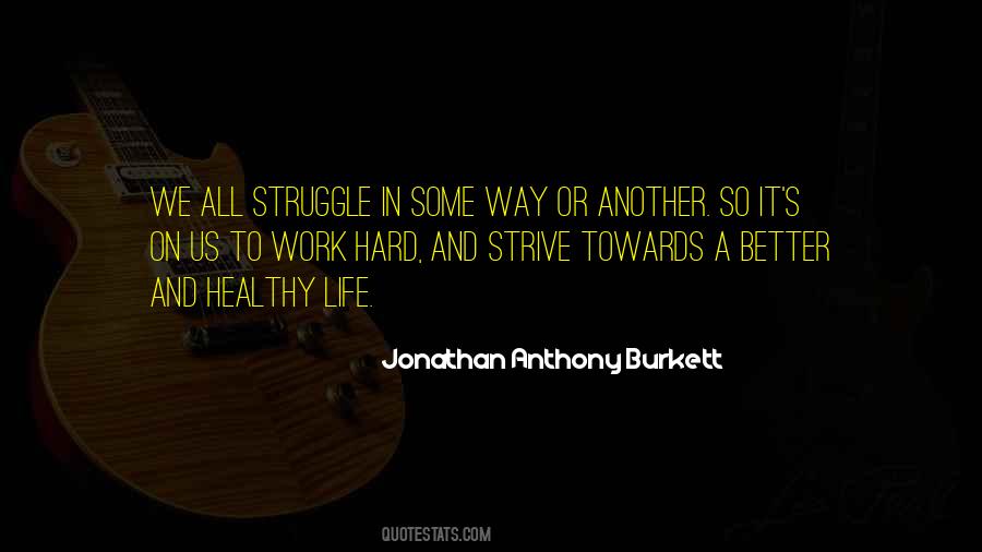 We All Struggle Quotes #533481